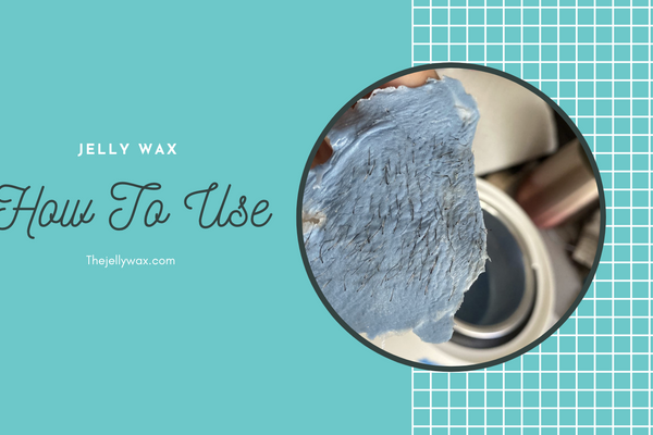 How To Use Jelly Wax